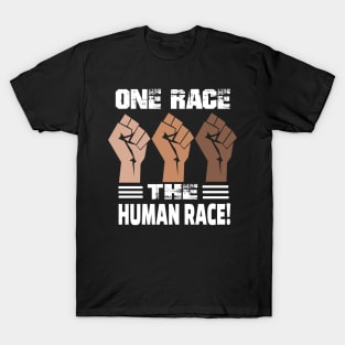 one race the human race..community equal rights.. T-Shirt